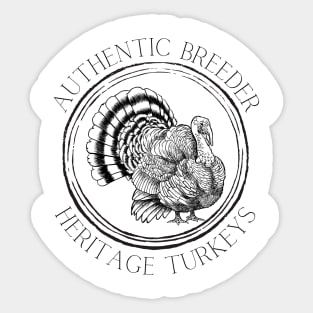 Authentic Breeder Heritage Turkeys Sticker